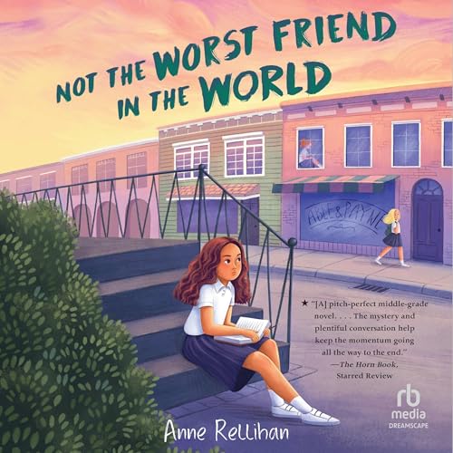 Cover of Not the Worst Friend in the World
