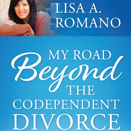 Cover of My Road Beyond the Codependent Divorce