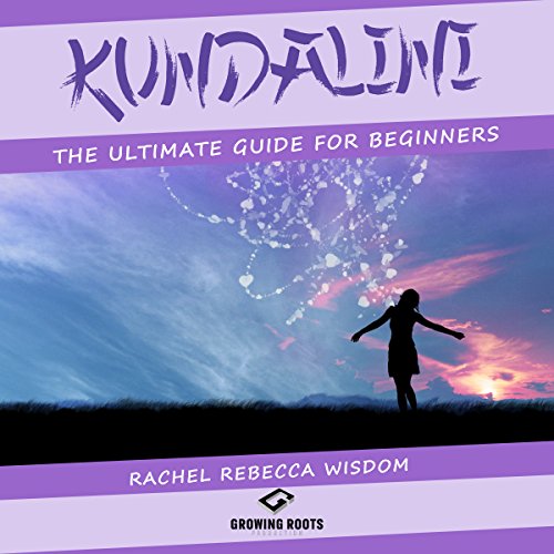 Cover of Kundalini: The Ultimate Guide for Beginners