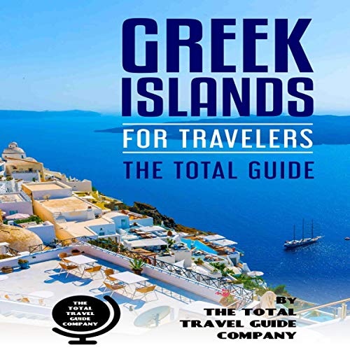Cover of Greek Islands for Travelers: The Total Guide