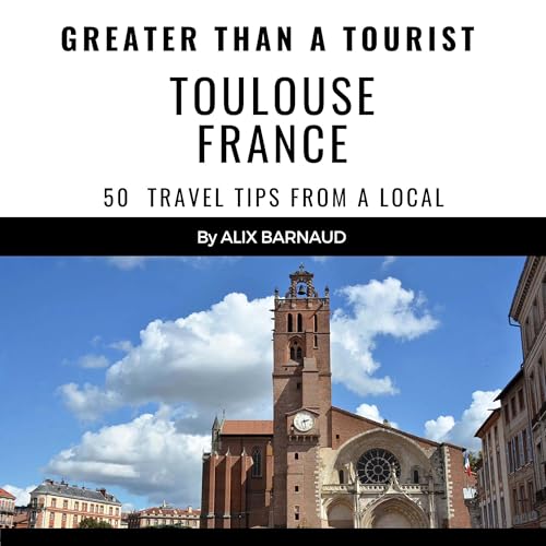 Cover of Greater Than a Tourist - Toulouse France