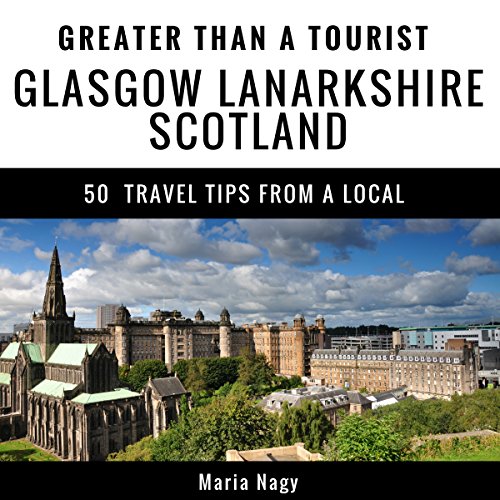 Cover of Greater Than a Tourist - Glasgow Lanarkshire Scotland