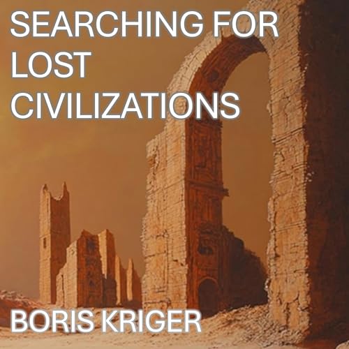 Cover of Searching for Lost Civilizations