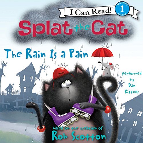 Cover of Splat the Cat: The Rain Is a Pain