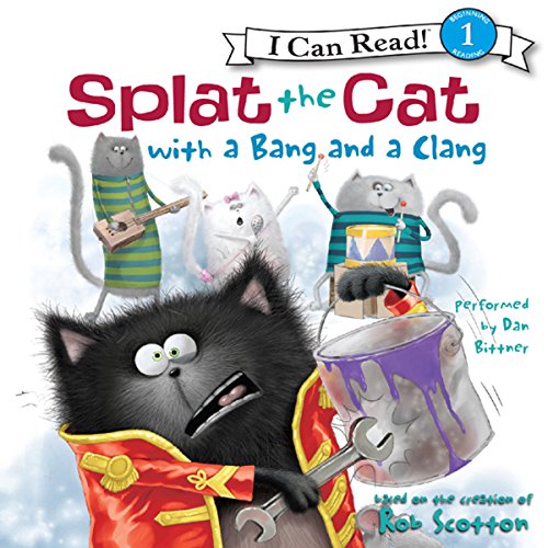 Cover of Splat the Cat with a Bang and a Clang