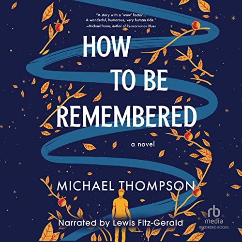 Cover of How to Be Remembered