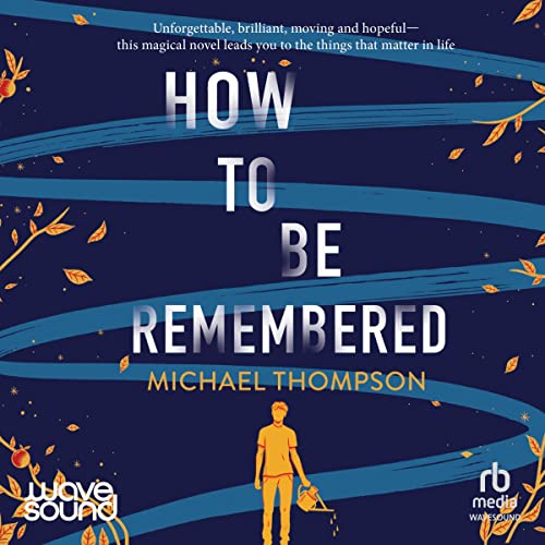 Cover of How to Be Remembered