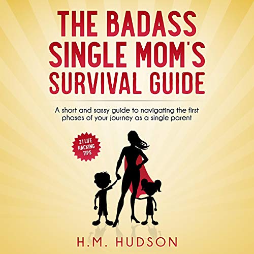 Cover of The Badass Single Mom's Survival Guide