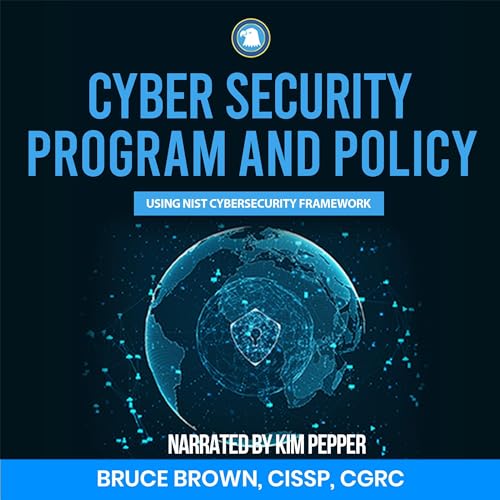 Cover of Cyber Security Program and Policy Using NIST Cybersecurity Framework