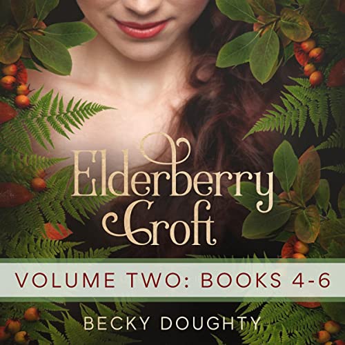 Cover of Elderberry Croft, Volume 2: April Shadows, May Enchantment, June Melody