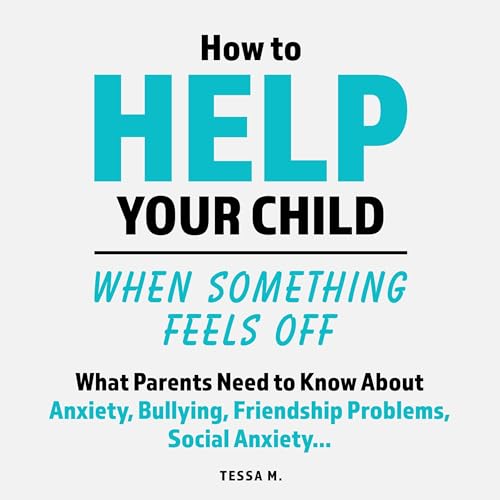 Cover of How to Help Your Child When Something Feels Off