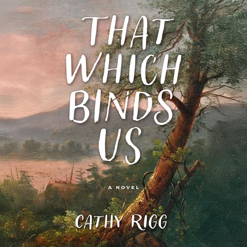 Cover of That Which Binds Us