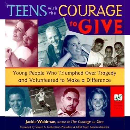 Cover of Teens with the Courage to Give