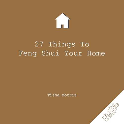Cover of 27 Things to Feng Shui Your Home