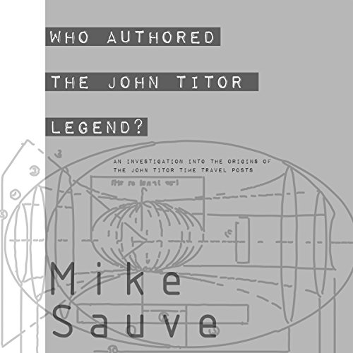 Cover of Who Authored the John Titor Legend?