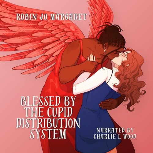 Cover of Blessed by the Cupid Distribution System