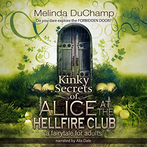 Cover of Kinky Secrets of Alice at the Hellfire