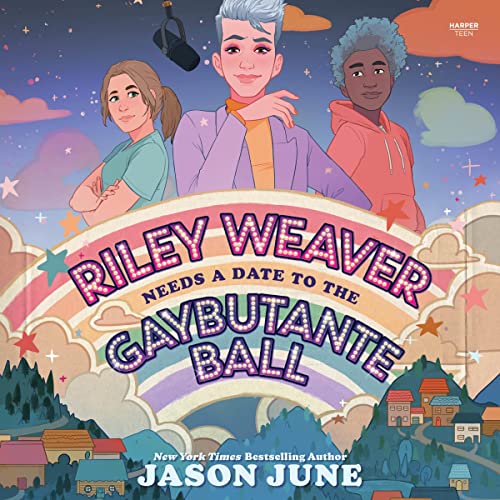 Cover of Riley Weaver Needs a Date to the Gaybutante Ball