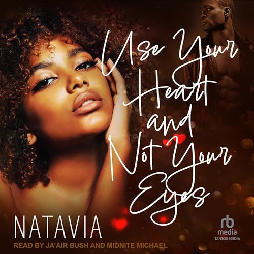 Cover of Use Your Heart and Not Your Eyes