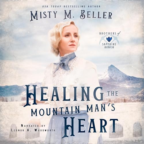 Cover of Healing the Mountain Man's Heart
