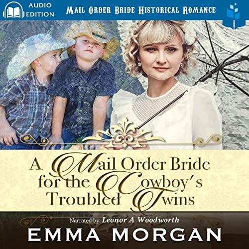 Cover of A Mail Order Bride for the Cowboy's Troubled Twins