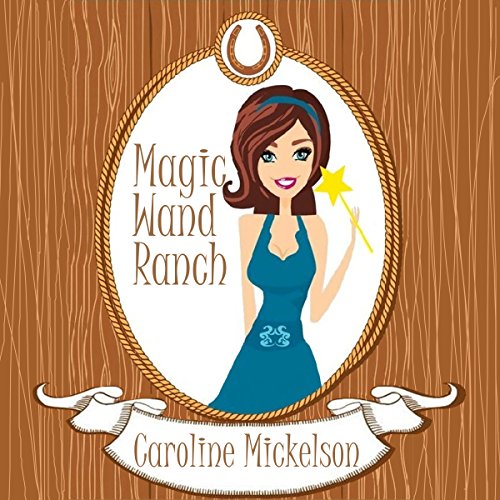 Cover of Magic Wand Ranch