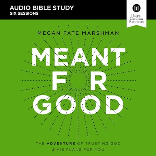Cover of Meant for Good: Audio Bible Studies