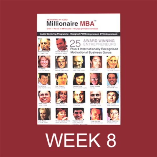 Cover of Millionaire MBA Business Mentoring Programme, Week 8