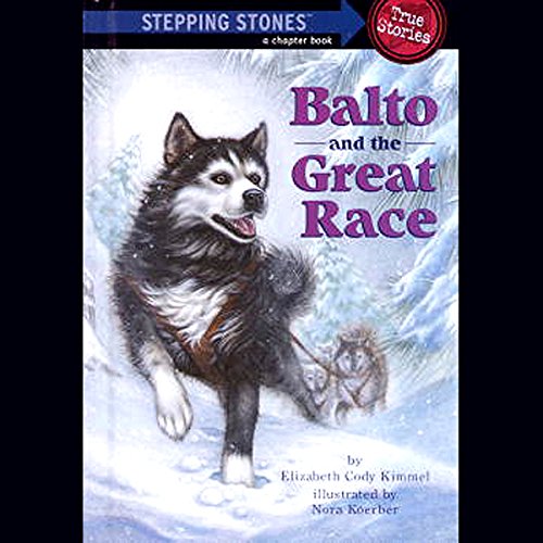 Cover of Balto and the Great Race (Totally True Adventures)