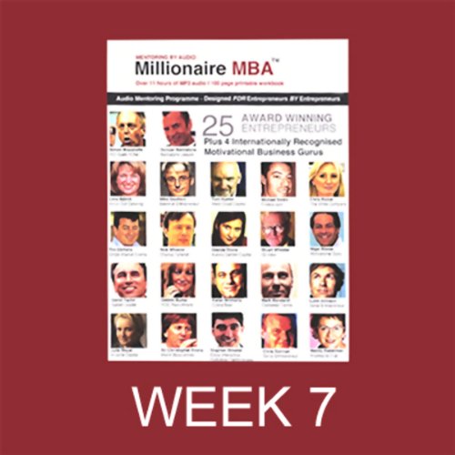 Cover of Millionaire MBA Business Mentoring Programme, Week 7