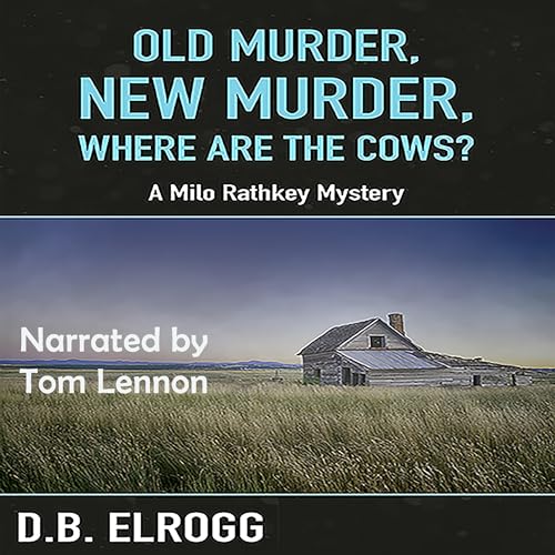 Cover of Old Murder, New Murder, Where Are the Cows?