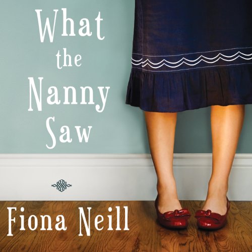 Cover of What the Nanny Saw