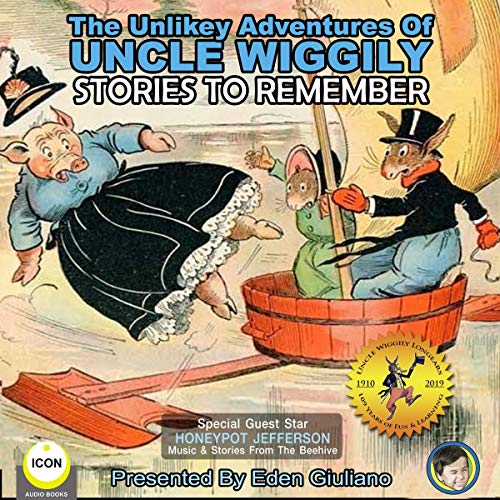Cover of The Unlikely Adventures of Uncle Wiggily: Stories to Remember