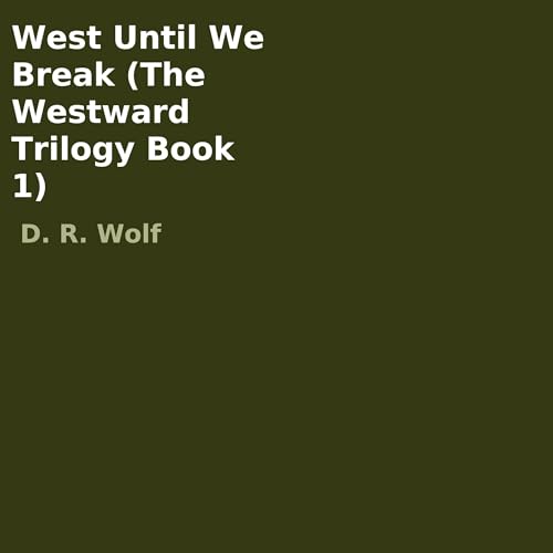 Cover of West Until We Break