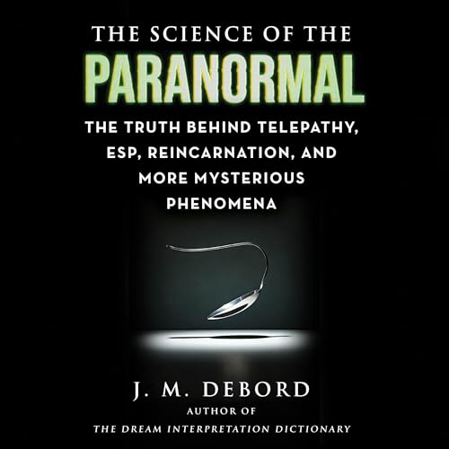 Cover of The Science of the Paranormal