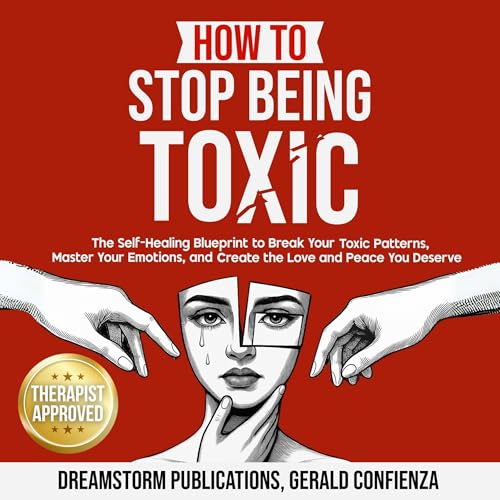 Cover of How to Stop Being Toxic