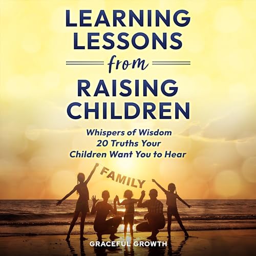Cover of Learning Lessons from Raising Children