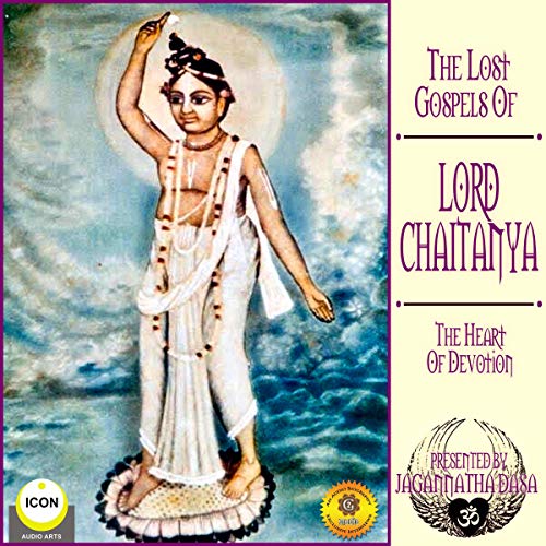 Cover of The Lost Gospels of Lord Chaitanya