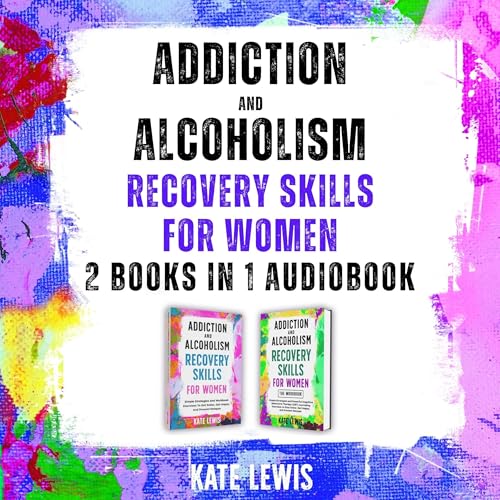Cover of Addiction and Alcoholism Recovery Skills for Women