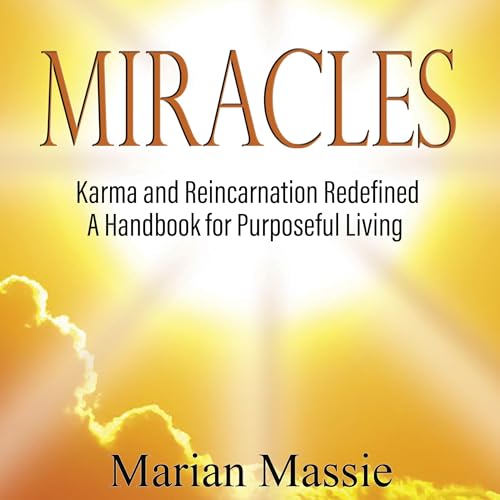 Cover of Miracles: Karma and Reincarnation Redefined