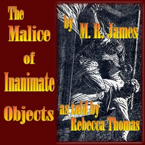 Cover of The Malice of Inanimate Objects