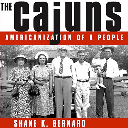 Cover of The Cajuns: Americanization of a People