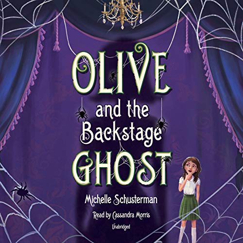 Cover of Olive and the Backstage Ghost