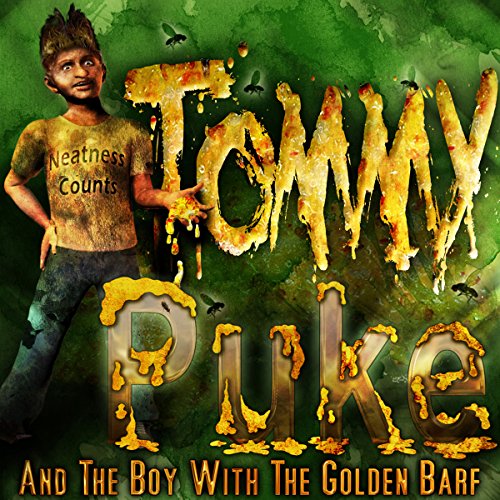 Cover of Tommy Puke and the Boy with the Golden Barf