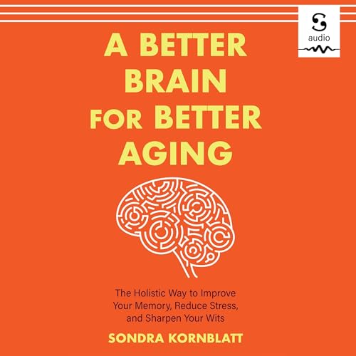 Cover of A Better Brain for Better Aging