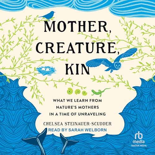 Cover of Mother, Creature, Kin