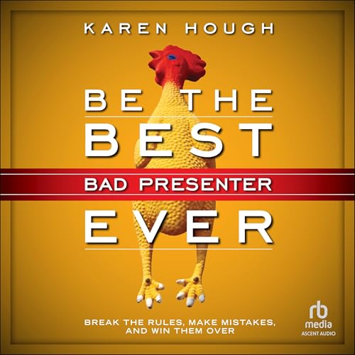Cover of Be the Best Bad Presenter Ever