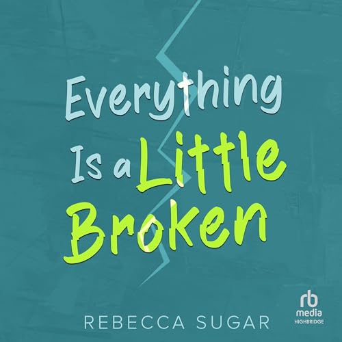 Cover of Everything Is a Little Broken