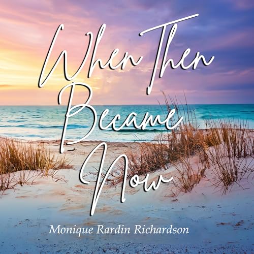 Cover of When Then Became Now