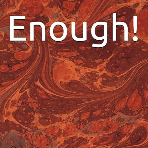 Cover of Enough!